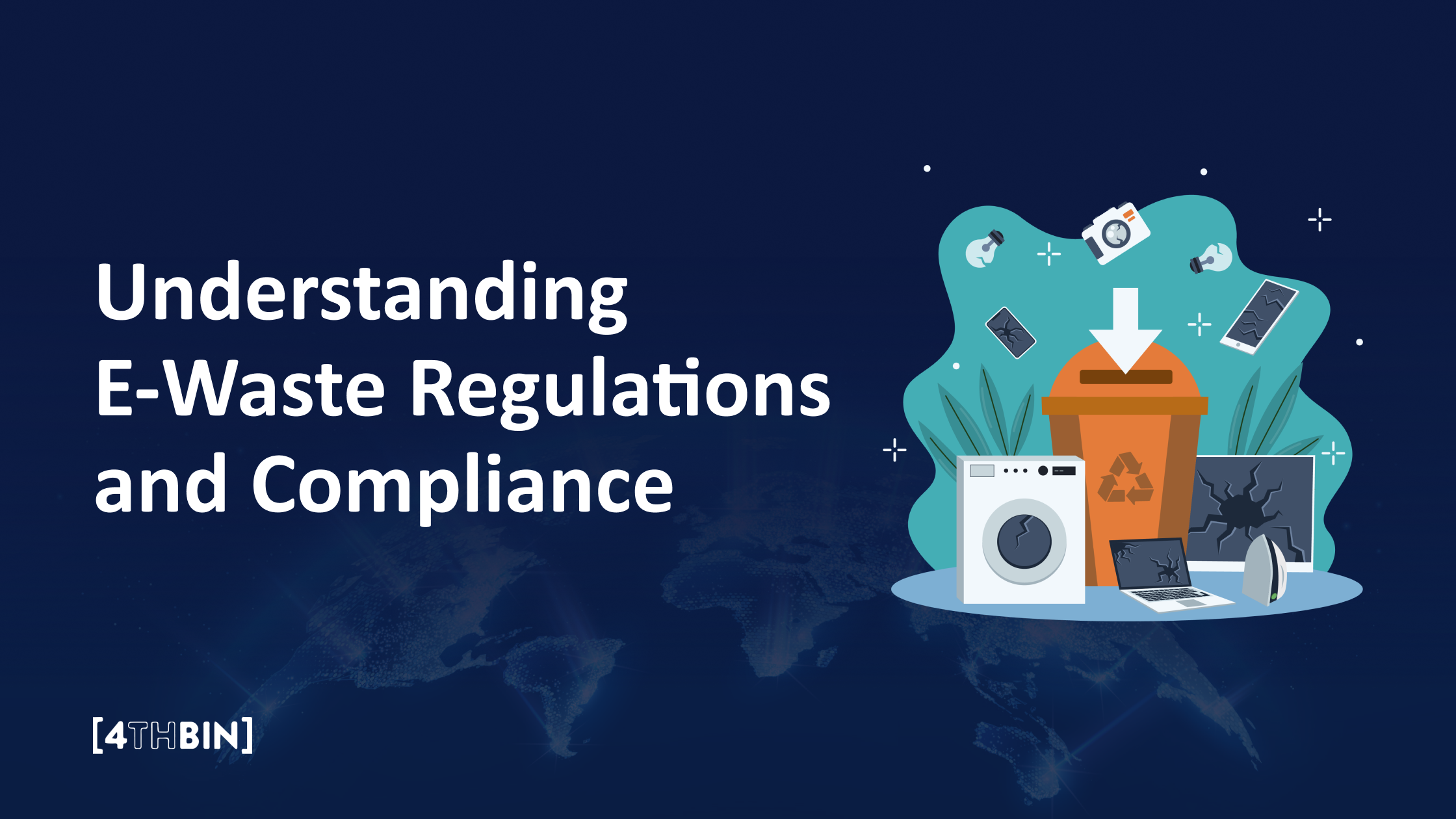 Understanding EWaste Regulations and Compliance 4THBIN